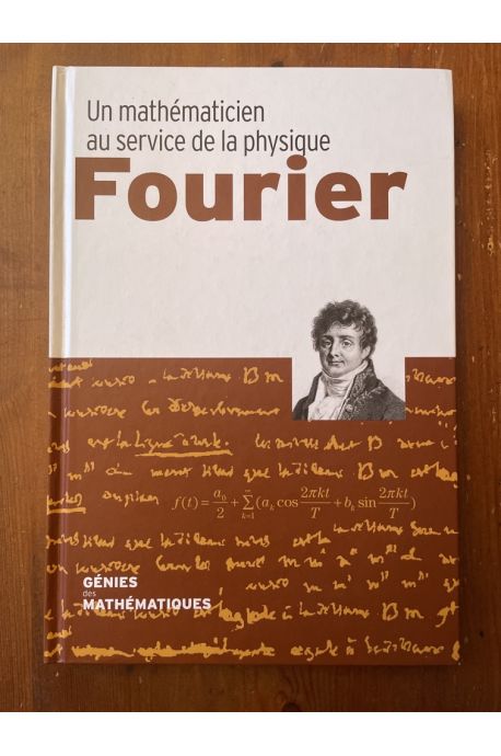 Un mathématicien au service de la physique Fourier