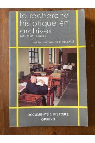 La recherche historique en archives - XIXe et XXe siècles : de 1789 à nos jours