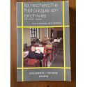 La recherche historique en archives - XIXe et XXe siècles : de 1789 à nos jours