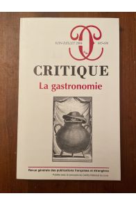 Critique N°685-686 Juin-Juillet 2004, La Gastronomie