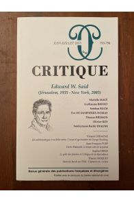 Critique N°793-794 Juin-Juillet 2013, Edward W. Said (Jérusalem 1935 - New York, 2003)