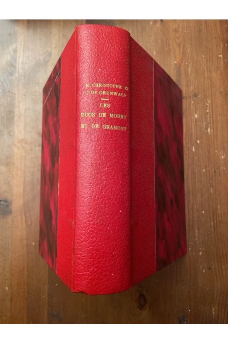 Le Duc de Morny - Le Duc de Gramont (2 volumes reliés en un)