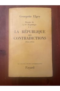 Histoire de la IVe République Tome II, La république des contradictions 1951-1954