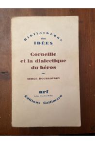 Corneille et la dialectique du héros