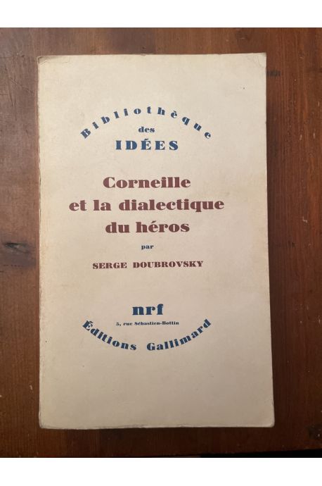 Corneille et la dialectique du héros