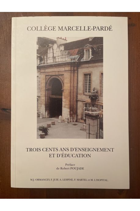 Collège Marcelle-Pardé, Trois cent ans d'enseignement et d'éducation