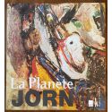 La planète Jorn - Asger Jorn, 1914-1973