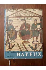 La tapisserie de Bayeux et la manière de vivre au onzième siècle