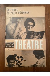 L'avant-scène Théâtre N°532, Une rose au petit déjeuner, Barillet et Gredy