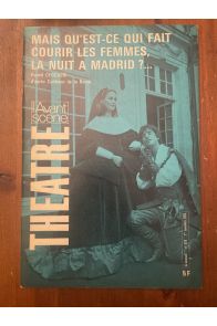 L'avant-scène Mais qu'est-ce qui fait courir les femmes, la nuit à Madrid ?