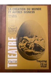 L'avant-scène Théâtre N°552, La création du monde et autre bisness, Arthur Miller, Jean Mercure