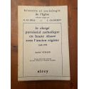 Le clergé paroissial catholique en Haute Alsace sous l'ancien régime 1648-1789