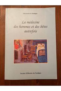 La médecine des hommes et des bêtes autrefois