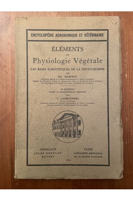 Eléments de physiologie végétale, les bases scientifiques de la phytotechnie