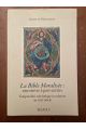 La Bible moralisée : une oeuvre à part entière. Temporalité, sémiotique et création au XVIIIe siècle.