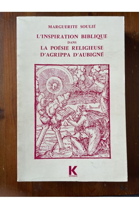 L'inspiration biblique dans la poésie religieuse d'Agrippa d'Aubigné