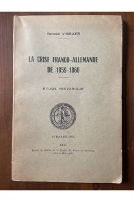 La crise franco-allemande de 1859-1860, Etude historique