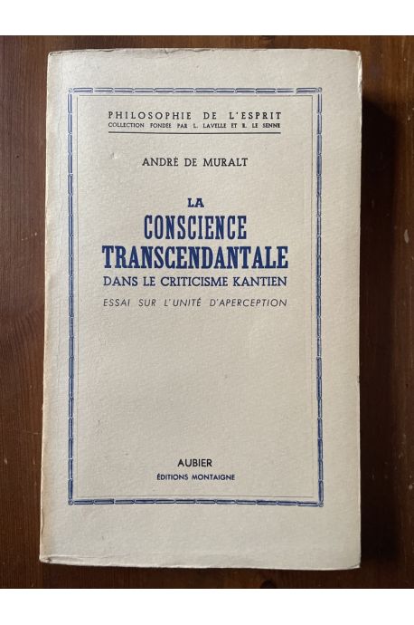 La conscience transcendantale dans le criticisme kantien. Essai sur l'unité d'aperception