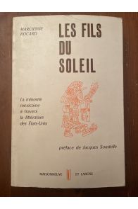 Les fils du soleil. La minorité mexicaine à travers la littérature des Etats-Unis