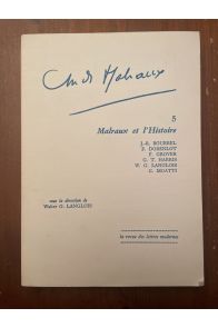 André Malraux 5, Malraux et l'Histoire, sous la direction de Walter G. Langlois