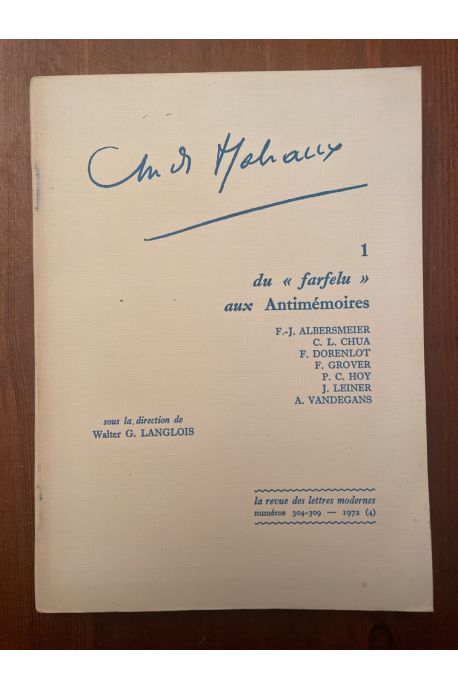 André Malraux. Tome 1 : Du "Farfelu" aux "Antimémoires". textes réunis par Walter G. Langlois