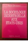 La sociologie industrielle aux Etats-unis