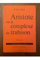 Aristote ou le complexe de trahison