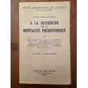 A la recherche de la mentalité préhistorique - seizième semaine de synthèse