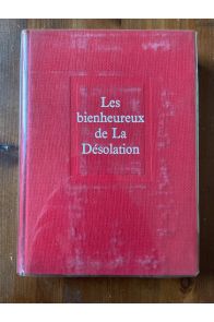 Les bienheureux de la Désolation, avec envoi de l'auteur