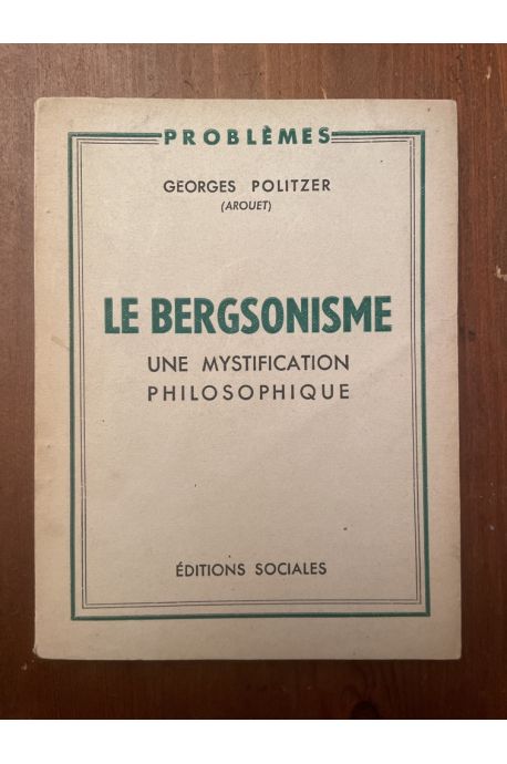 Le Bergsonisme, une mystification philosophique