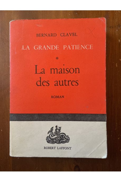 La grande patience 1, La maison des autres, avec envoi et dessin de l'auteur