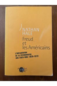 Freud et les américains, L'implantation de la psychanalyse aux Etats-Unis (1876-1917)