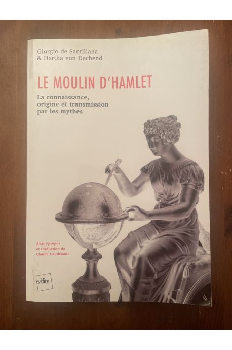 Le moulin d'Hamlet - La connaissance, origine et transmission par les mythes