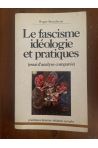 Le fascisme ideologie et pratiques