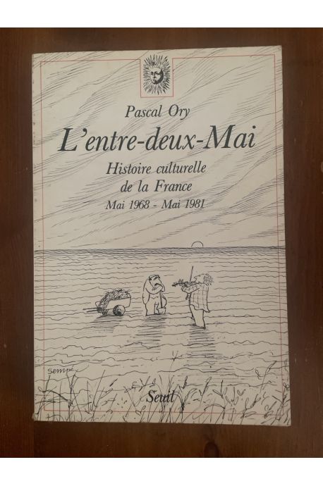 L'entre-deux-mai : Histoire culturelle de la France, mai 1968-mai 1981