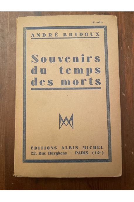 Souvenirs du temps des morts, avec envoi de l'auteur