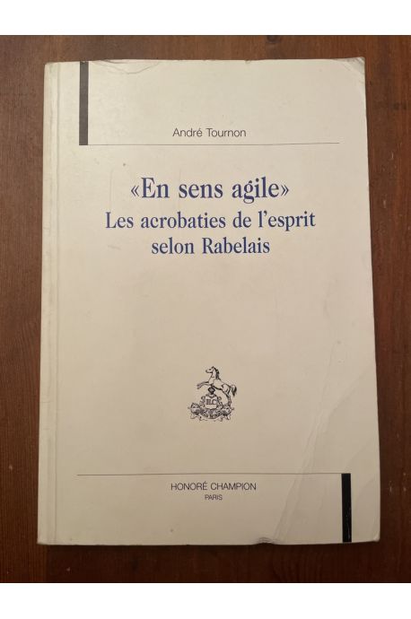 "En sens agile" Les acrobaties de l'esprit selon Rabelais