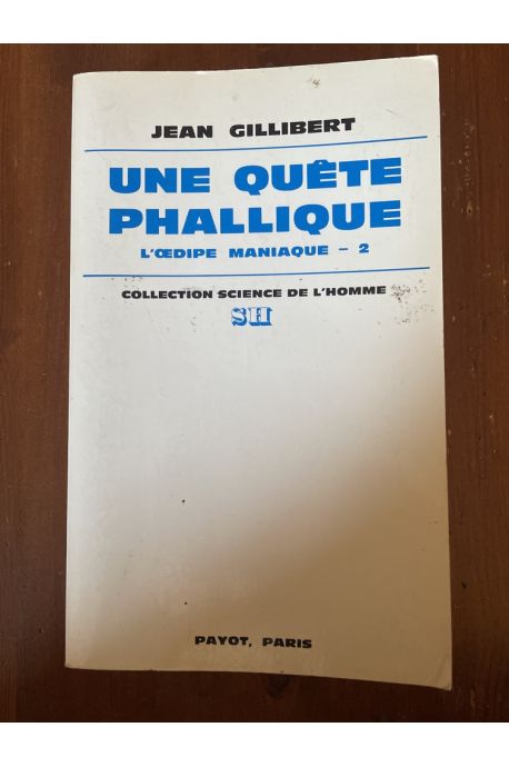 L'oedipe maniaque 2 : une quête phallique