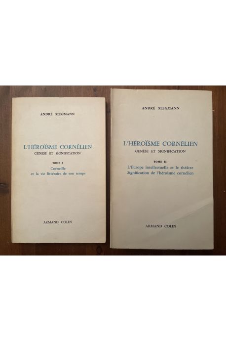 L'Heroïsme Cornelien, Genèse et signification (2 volumes)