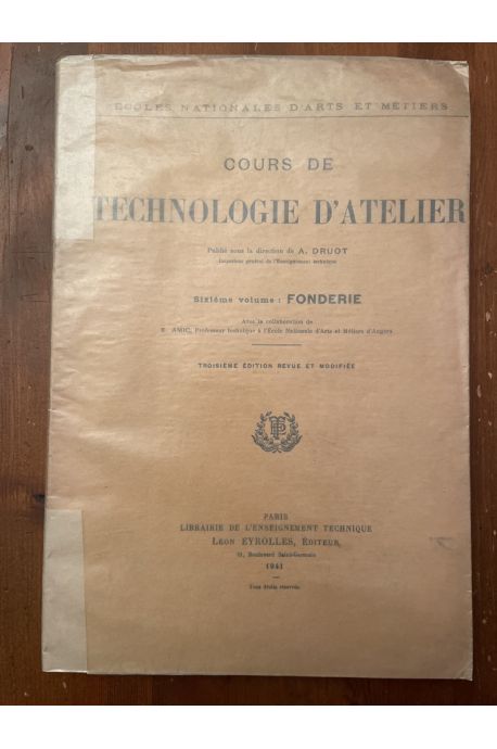 Cours de technologie d'atelier, 6eme volume : Fonderie