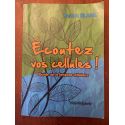 Ecoutez vos cellules ! Guide sur le langage cellulaire