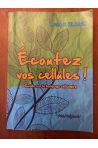 Ecoutez vos cellules ! Guide sur le langage cellulaire