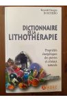 Dictionnaire de la lithothérapie - Propriétés énergétiques des pierres et cristaux naturels