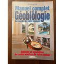 Manuel complet de la géobiologie: la santé de votre maison