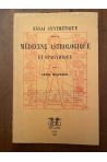 Essai synthétique sur la médecine astrologique et spagyrique