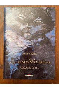 Algernon Woodcock Tome 5, Alisandre le Bel