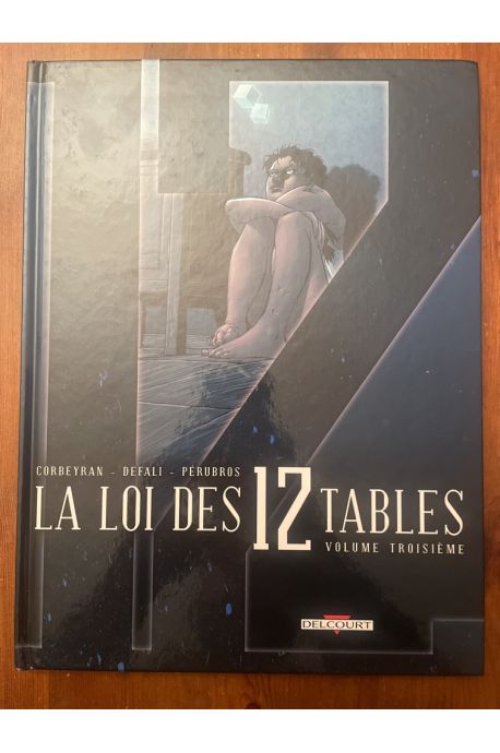 La loi des 12 tables volume troisième