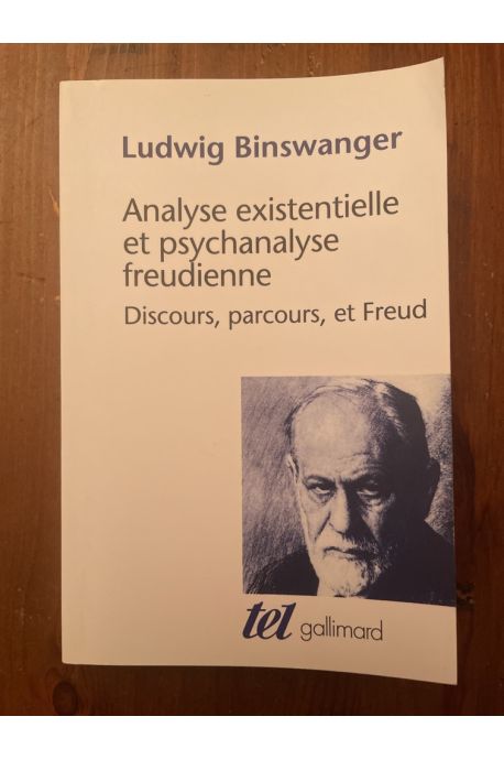 Analyse existentielle et psychanalyse freudienne: Discours, parcours et Freud