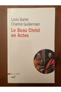 Le Beau Christ en Actes