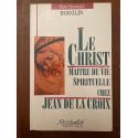 Le Christ, maître de vie spirituelle chez Jean de la Croix